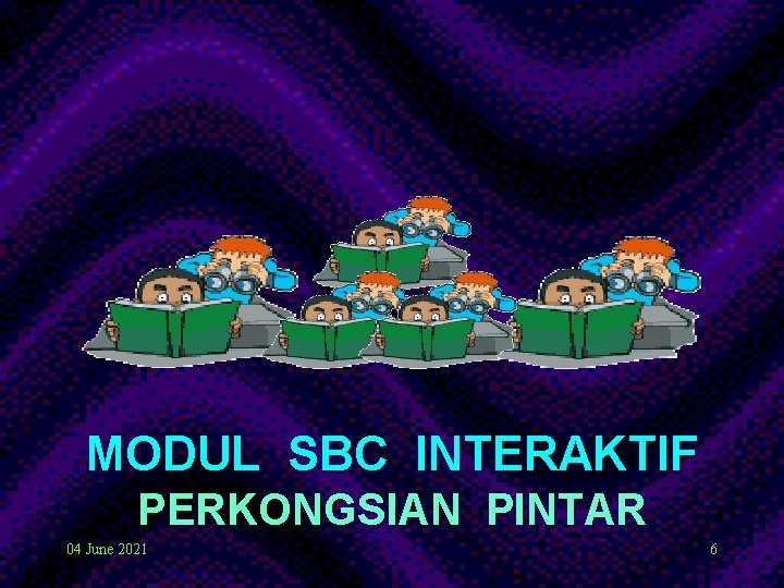 MODUL SBC INTERAKTIF PERKONGSIAN PINTAR 04 June 2021 6 