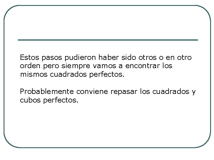 Estos pasos pudieron haber sido otros o en otro orden pero siempre vamos a Estos pasos pudieron haber sido otros o en otro orden pero siempre vamos a