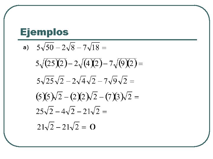 Ejemplos a) Ejemplos a)