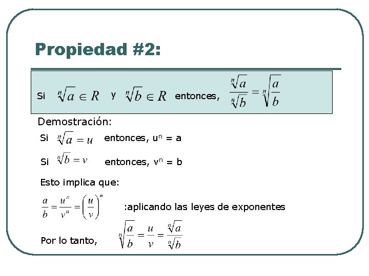 Propiedad #2: Si y entonces, Demostración: Si entonces, un = a Si entonces, vn Propiedad #2: Si y entonces, Demostración: Si entonces, un = a Si entonces, vn