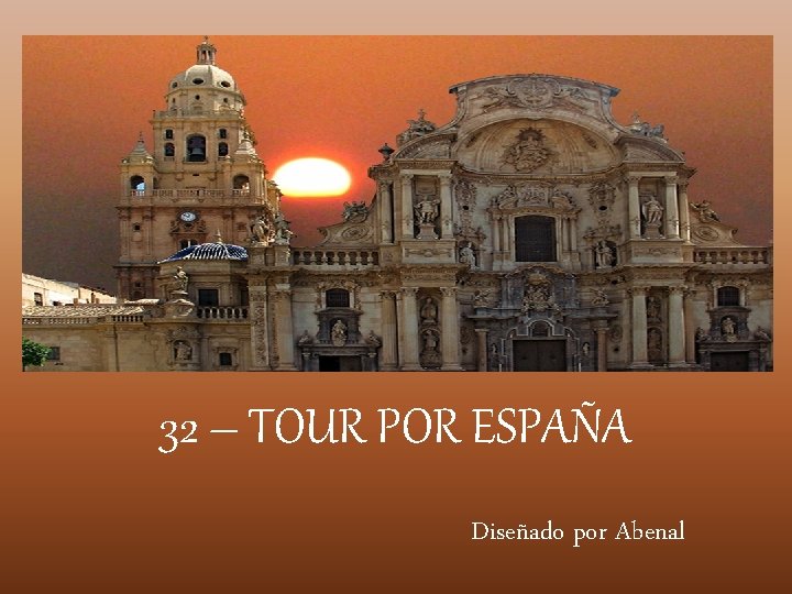 32 – TOUR POR ESPAÑA Diseñado por Abenal 