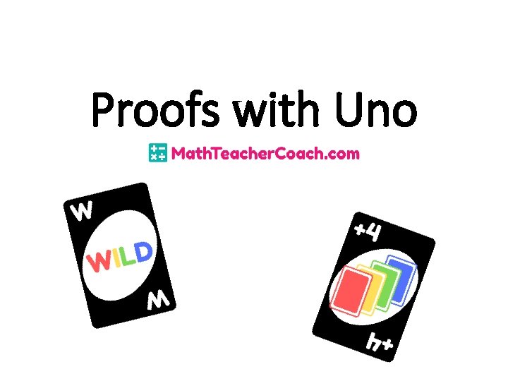 Proofs with Uno Proofs with Uno