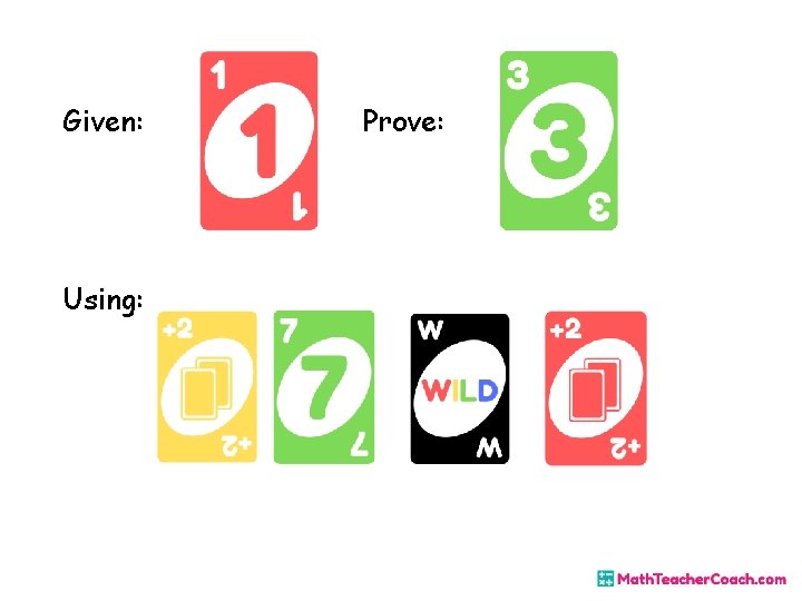 Given: Using: Prove: Given: Using: Prove: