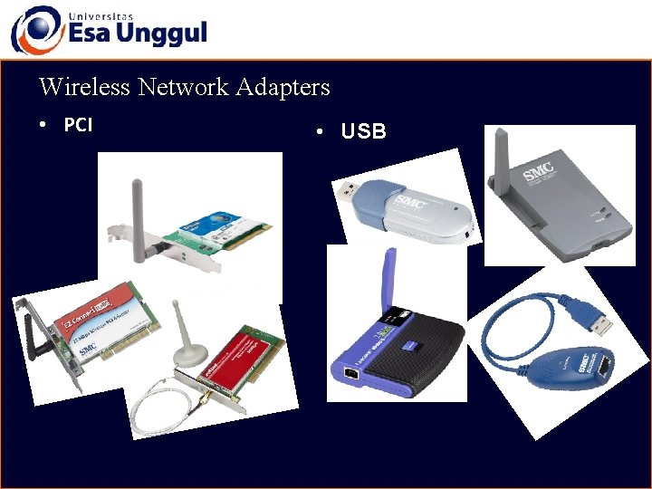 Wireless Network Adapters • PCI • USB 