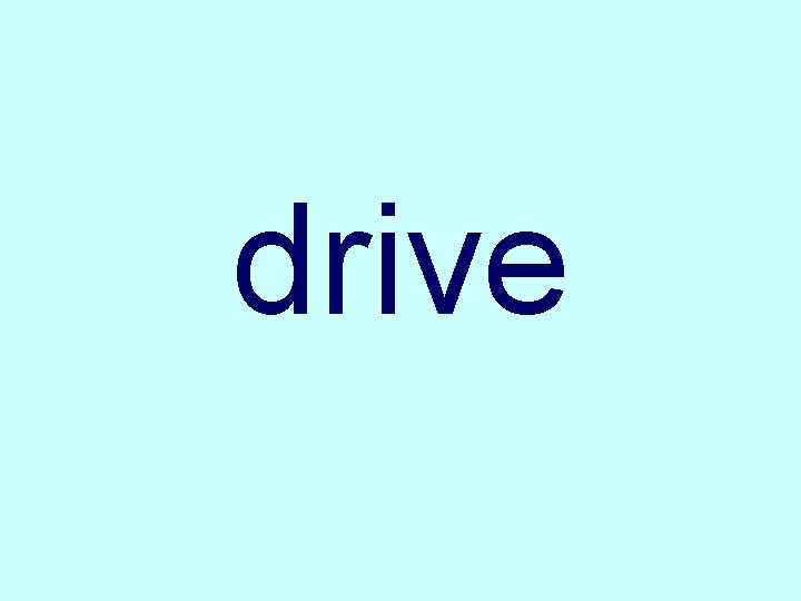 drive 