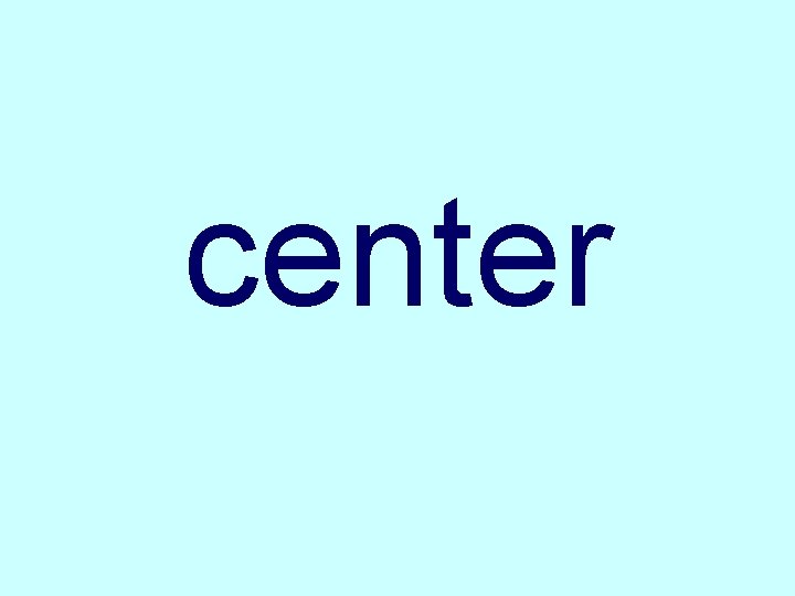 center 