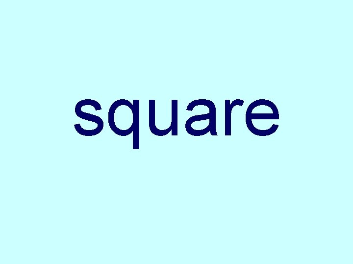 square 