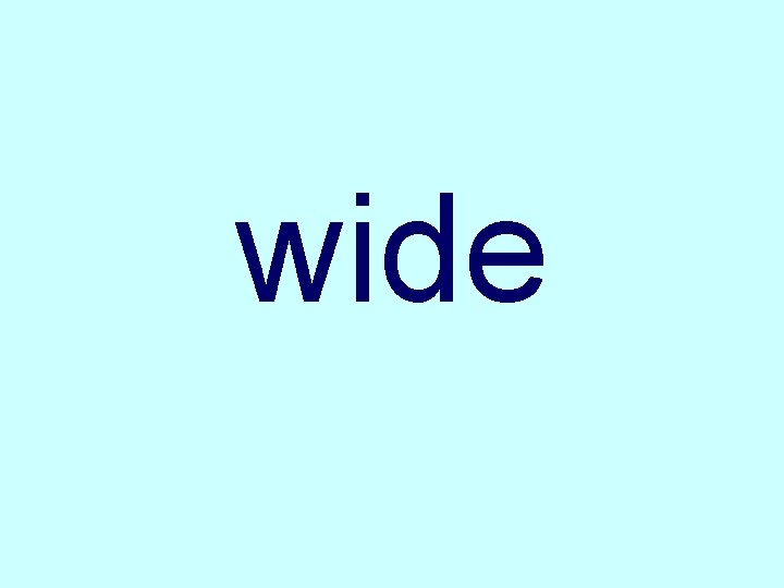 wide 