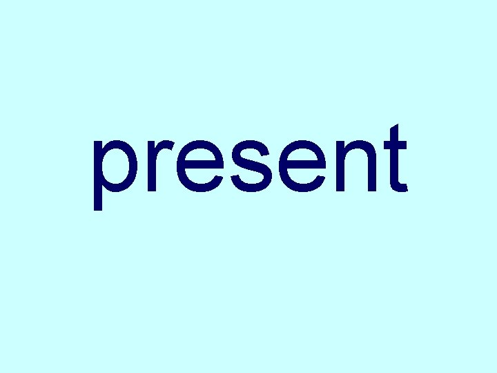 present 