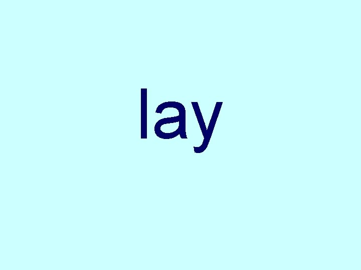 lay 