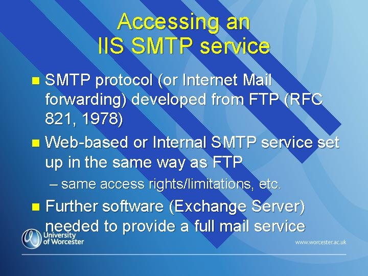 Accessing an IIS SMTP service SMTP protocol (or Internet Mail forwarding) developed from FTP