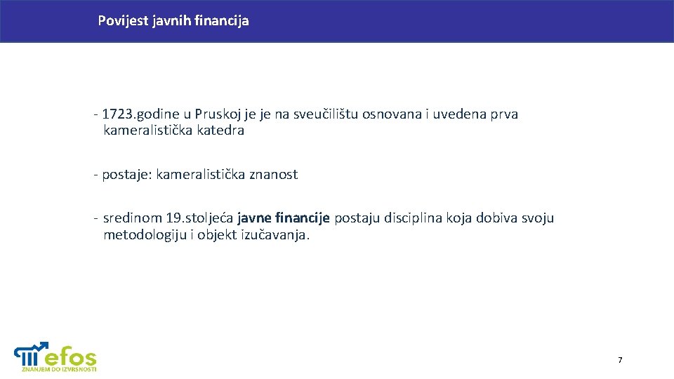 Povijest javnih financija - 1723. godine u Pruskoj je je na sveučilištu osnovana i