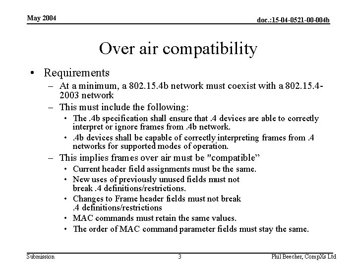 May 2004 doc. : 15 -04 -0521 -00 -004 b Over air compatibility •