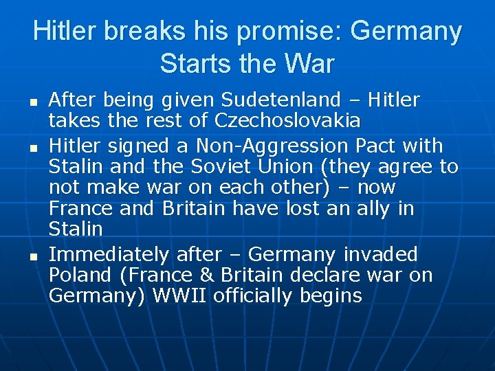 Hitler breaks his promise: Germany Starts the War n n n After being given