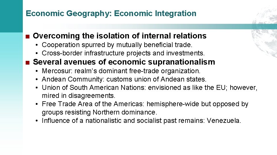 Economic Geography: Economic Integration ■ Overcoming the isolation of internal relations • Cooperation spurred