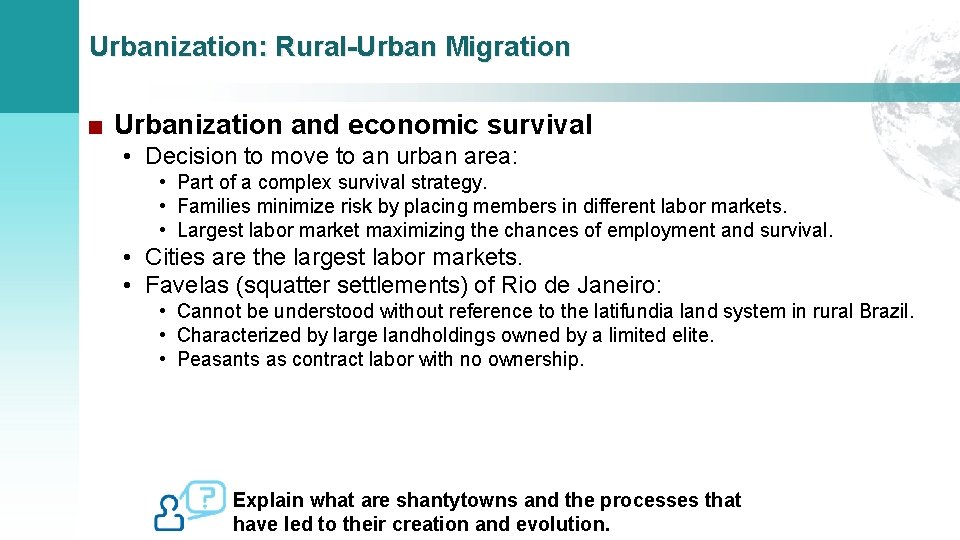 Urbanization: Rural-Urban Migration ■ Urbanization and economic survival • Decision to move to an