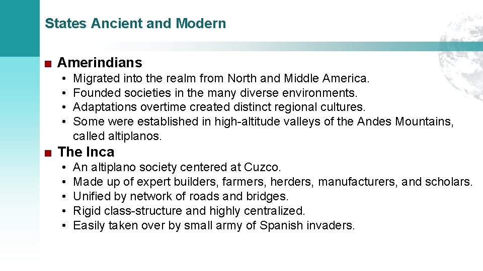 States Ancient and Modern ■ Amerindians • • Migrated into the realm from North