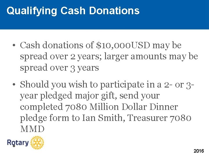 Qualifying Cash Donations • Cash donations of $10, 000 USD may be spread over Qualifying Cash Donations • Cash donations of $10, 000 USD may be spread over