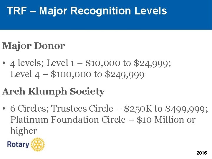 TRF – Major Recognition Levels Major Donor • 4 levels; Level 1 – $10, TRF – Major Recognition Levels Major Donor • 4 levels; Level 1 – $10,