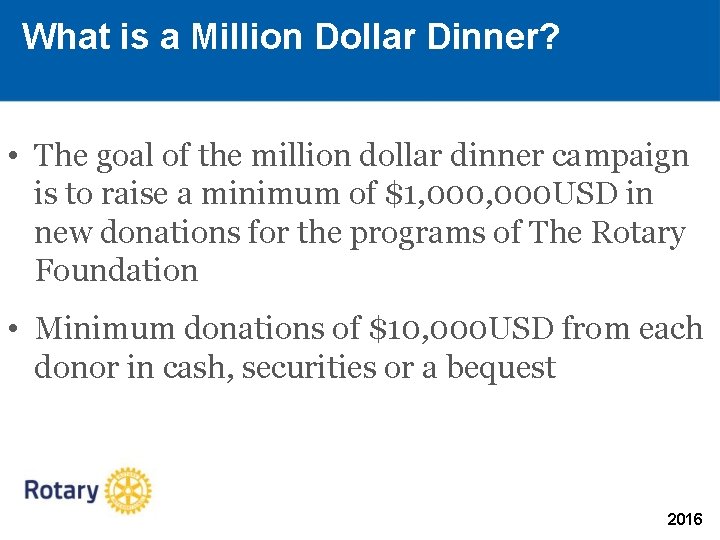 What is a Million Dollar Dinner? • The goal of the million dollar dinner What is a Million Dollar Dinner? • The goal of the million dollar dinner
