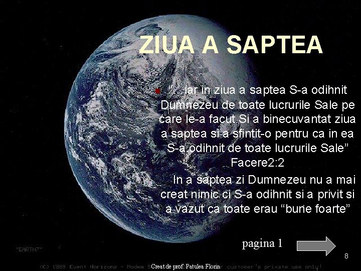 ZIUA A SAPTEA “…iar in ziua a saptea S-a odihnit Dumnezeu de toate lucrurile