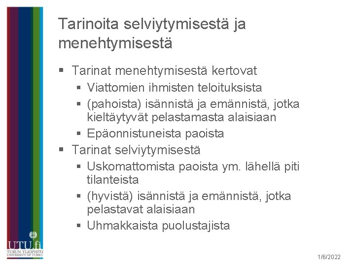 Tarinoita selviytymisestä ja menehtymisestä § Tarinat menehtymisestä kertovat § Viattomien ihmisten teloituksista § (pahoista)