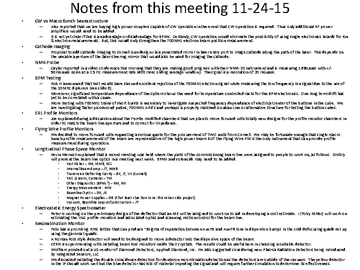 Notes from this meeting 11 -24 -15 • CW vs Macro. Bunch beam structure