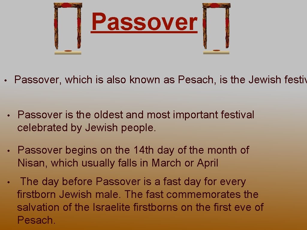 Passover, which is also known as Pesach, is the Jewish festiv • • Passover