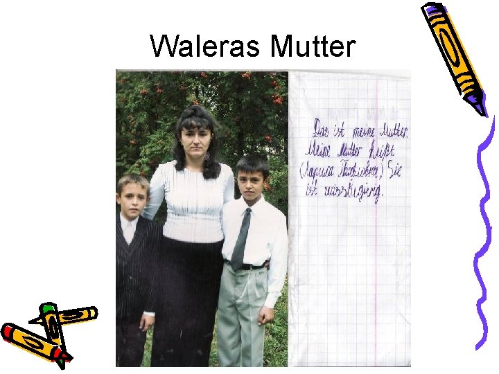 Waleras Mutter 