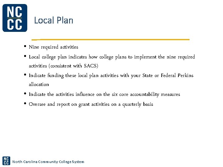 Local Plan • Nine required activities • Local college plan indicates how college plans Local Plan • Nine required activities • Local college plan indicates how college plans