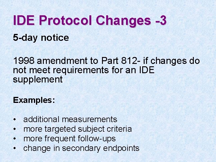 IDE Protocol Changes -3 5 -day notice 1998 amendment to Part 812 - if