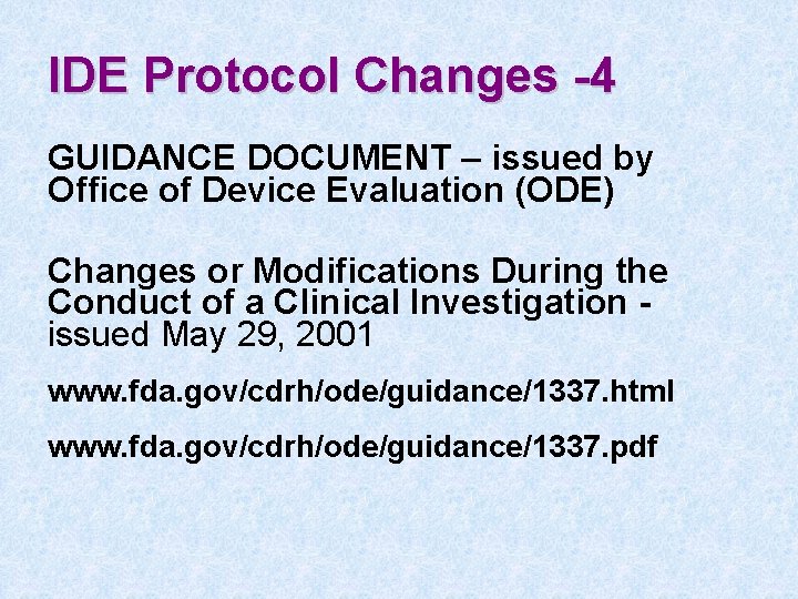 IDE Protocol Changes -4 GUIDANCE DOCUMENT – issued by Office of Device Evaluation (ODE)