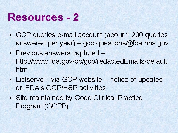 Resources - 2 • GCP queries e-mail account (about 1, 200 queries answered per
