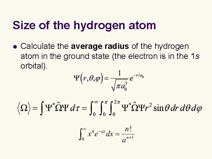 Size of the hydrogen atom l Calculate the average radius of the hydrogen atom Size of the hydrogen atom l Calculate the average radius of the hydrogen atom