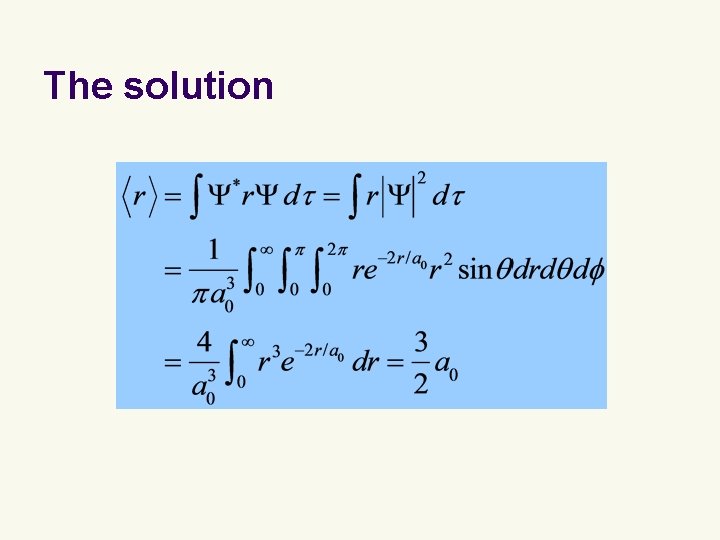 The solution The solution