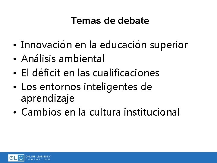 Temas de debate Innovación en la educación superior Análisis ambiental El déficit en las