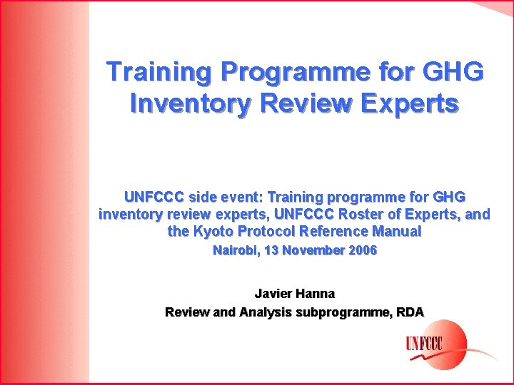 Training Programme for GHG Inventory Review Experts UNFCCC side event: Training programme for GHG