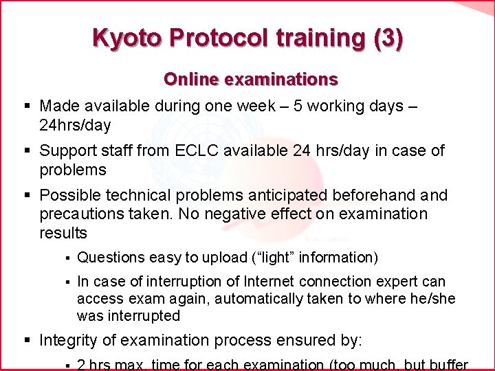 Kyoto Protocol training (3) Online examinations § Made available during one week – 5