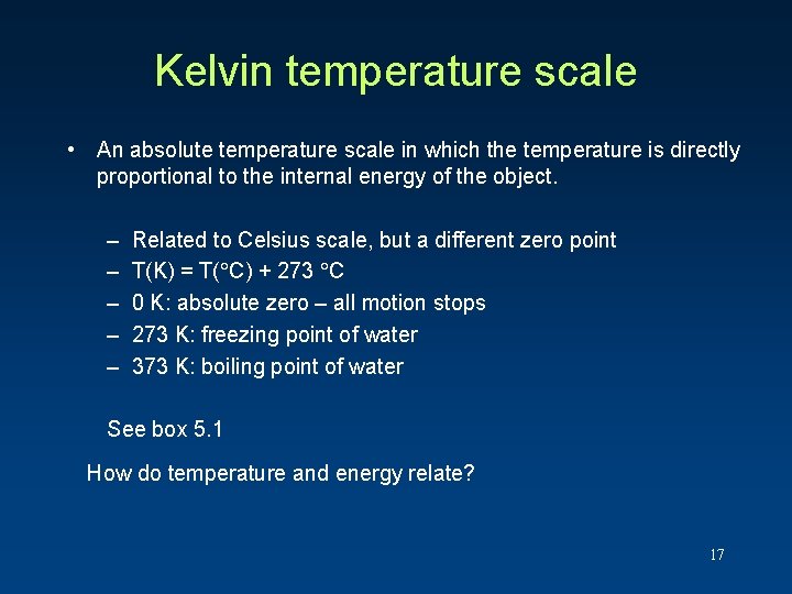 Kelvin temperature scale • An absolute temperature scale in which the temperature is directly Kelvin temperature scale • An absolute temperature scale in which the temperature is directly