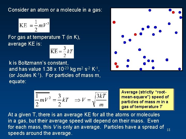 Consider an atom or a molecule in a gas: For gas at temperature T Consider an atom or a molecule in a gas: For gas at temperature T