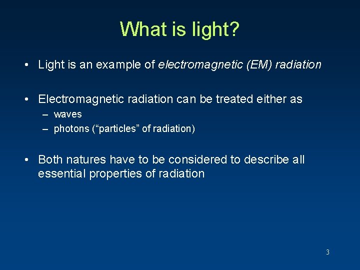 What is light? • Light is an example of electromagnetic (EM) radiation • Electromagnetic What is light? • Light is an example of electromagnetic (EM) radiation • Electromagnetic