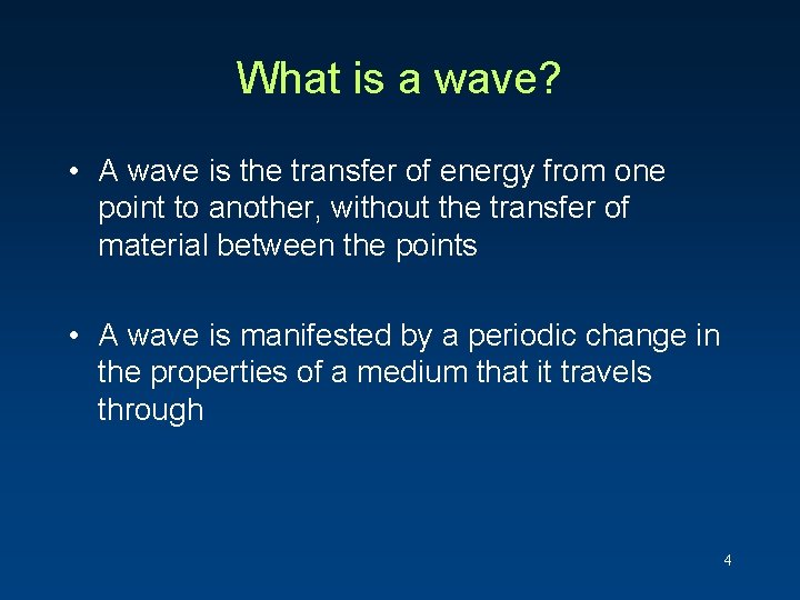 What is a wave? • A wave is the transfer of energy from one What is a wave? • A wave is the transfer of energy from one