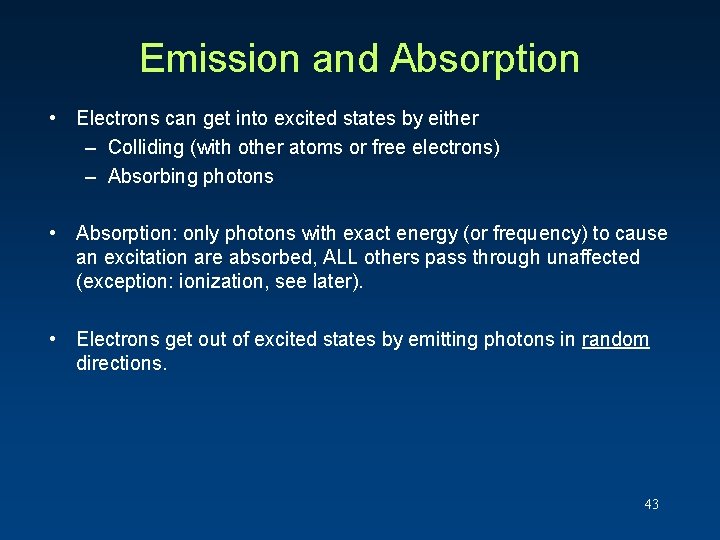 Emission and Absorption • Electrons can get into excited states by either – Colliding Emission and Absorption • Electrons can get into excited states by either – Colliding