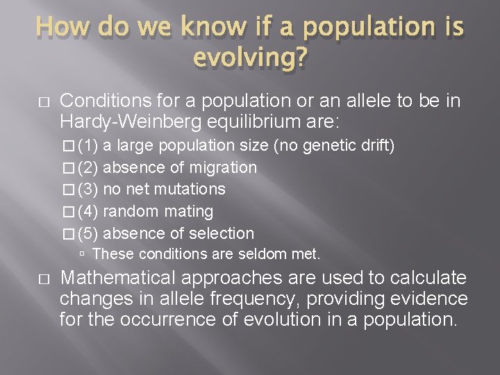 How do we know if a population is evolving? � Conditions for a population