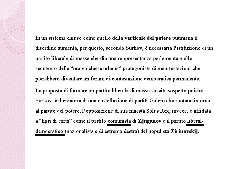 In un sistema chiuso come quello della verticale del potere putiniana il disordine aumenta,