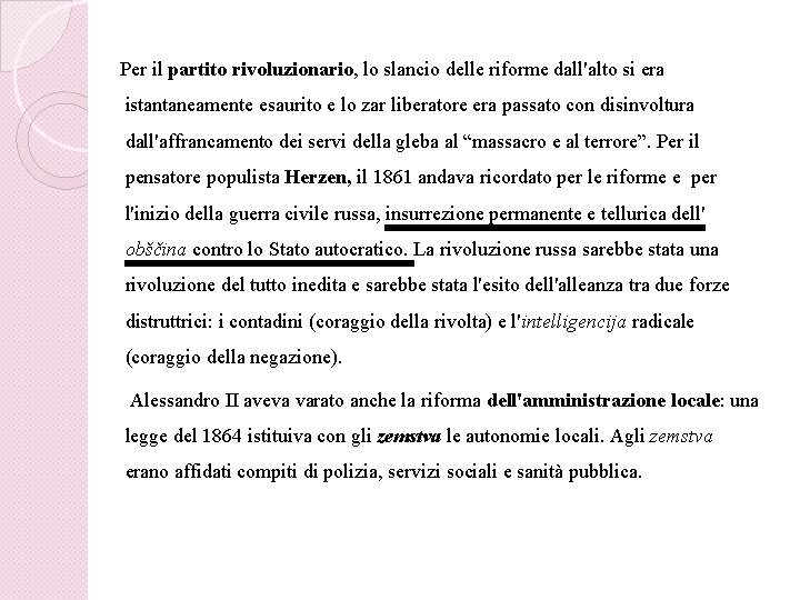 Per il partito rivoluzionario, lo slancio delle riforme dall'alto si era istantaneamente esaurito e