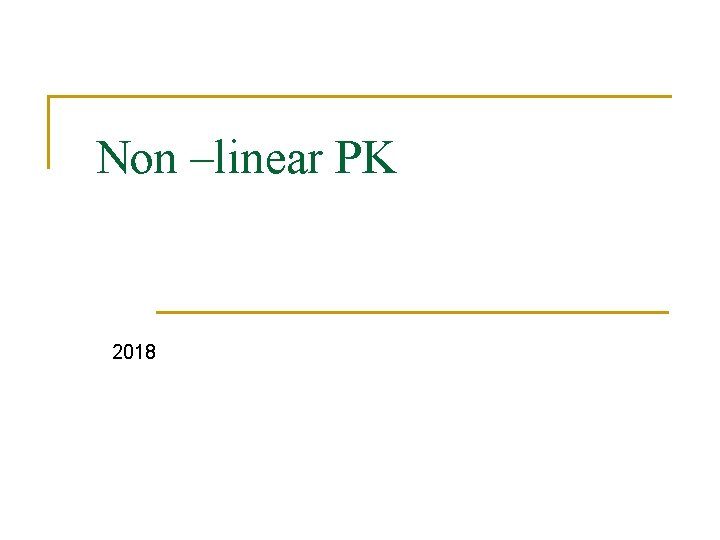Non –linear PK 2018 