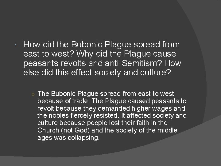  How did the Bubonic Plague spread from east to west? Why did the