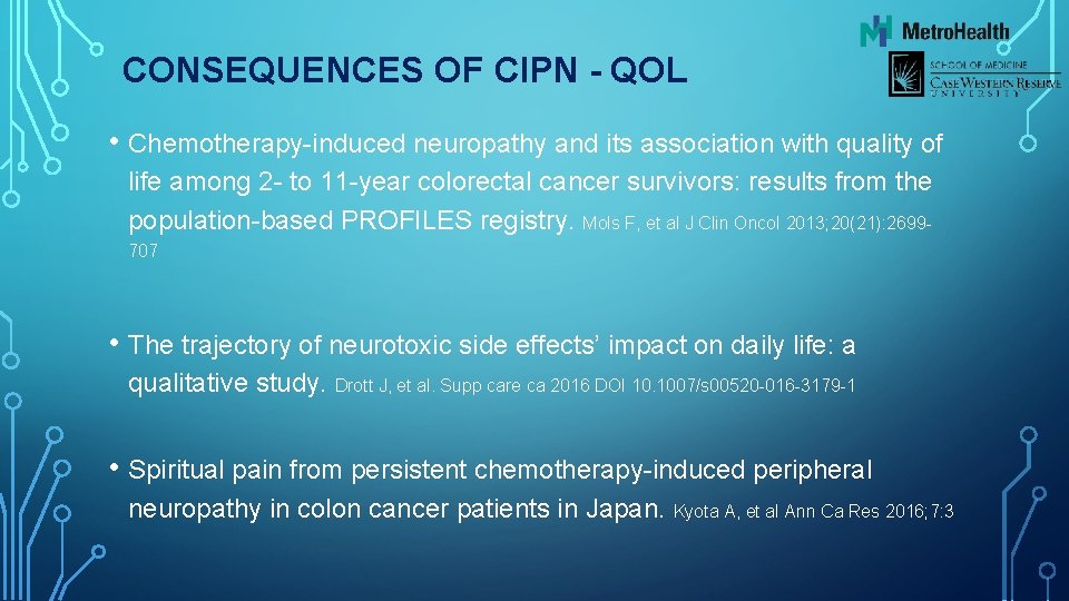 CONSEQUENCES OF CIPN - QOL • Chemotherapy-induced neuropathy and its association with quality of