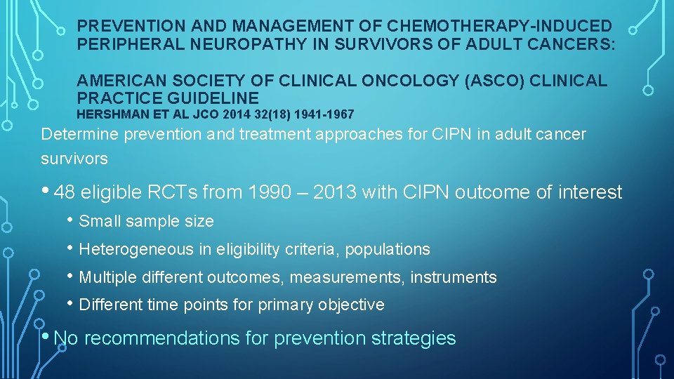 PREVENTION AND MANAGEMENT OF CHEMOTHERAPY-INDUCED PERIPHERAL NEUROPATHY IN SURVIVORS OF ADULT CANCERS: AMERICAN SOCIETY